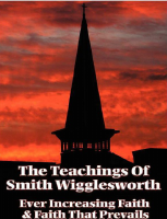 The Teachings of Smith Wigglesworth - Smith Wigglesworth.pdf